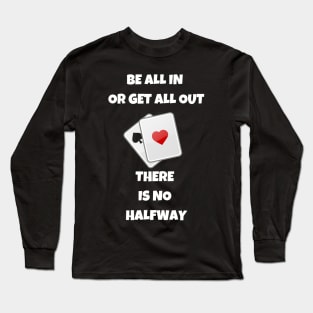 Best Gift Idea for a Professional Poker Player Long Sleeve T-Shirt